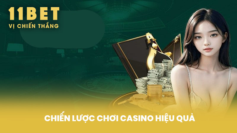 Chiến Lược Chơi Casino Hiệu Quả