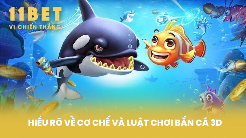 Hiểu Rõ Về Cơ Chế Và Luật Chơi Bắn Cá 3D