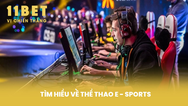 Tìm Hiểu Về Thể Thao E - Sports