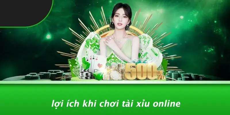 Lợi Ích Khi Chơi Tài Xỉu Online