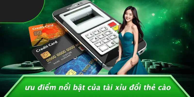 Ưu Điểm Nổi Bật Của Tài Xỉu Đổi Thẻ Cào